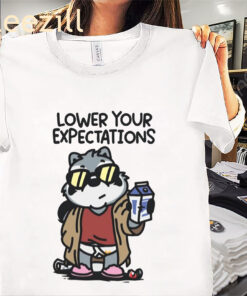 Meme Lower Your Expectations Shirt