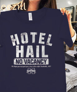 No Vacancy At Hotel Hail Shirt Mississippi State Football