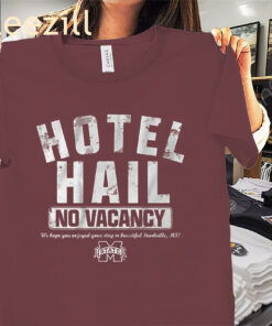 No Vacancy At Hotel Hail Shirt Mississippi State Football Tee