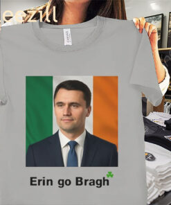 Official Posters Erin Go Bragh Charlie Kirk Shirts