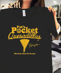Pat Murphy- Pocket Quesadillas Snacks Shirt