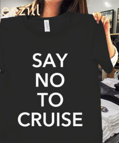 Say No To Cruise Shirt Samay Raina Tshirt