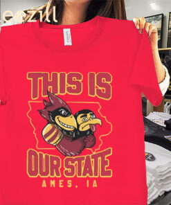 This is Our State IA Premium Shirt Iowa State Cyclones Football 2025