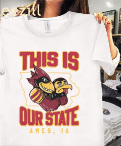 This is Our State IA Premium Shirts Iowa State Cyclones Football 2025