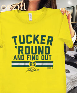 Tucker 'Round and Find Out Shirt Tucker Kraft 2025 Green Bay Packers Football Tee
