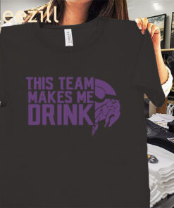 Viking Minnesota Football Team Makes Me Drink Shirts