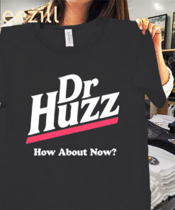 Bobby Rizz Dr Huzz How About Now Premium Shirt