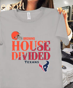 Browns House Divided Cleveland Browns vs Houston Texans Shirts