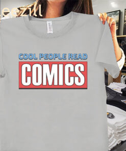 Cool People Read Comics Premium Shirts