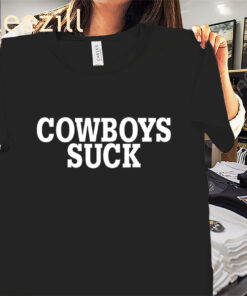 Cowboys Suck Shirt