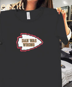 Dan Was Wrong Arrow Shirt – Kansas City Chiefs Football Tee