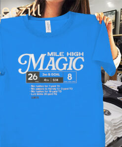 Denver Mile High Magic Shirt Denver Football Tees