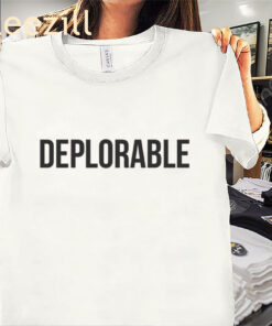 Deplorable' and proud Shirt Donal Trump Tees