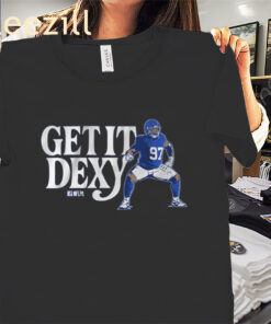 Get It Dexy Shirt Dexter Lawrence New York Giants Tees
