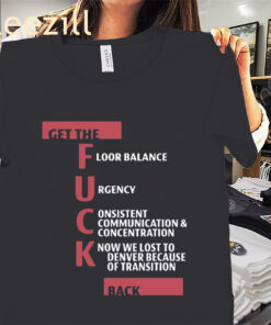 Get The Fuck Back Tee Steve Kerr Shirt