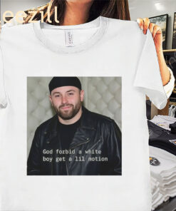 God Forbid A White Boy Get A Lil Motion Tee Baker Buccaneers Shirt