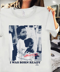 I Was Born Ready Shirt Vladimir Guerrero Jr. Tee
