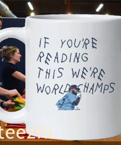 If You're Seeing This We're World Champs Tee Mug