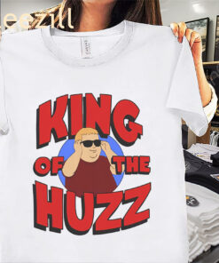 King Of The Huzz Shirt Bobby Rizz Tee