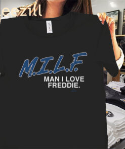 Freddie Freeman: Man I Love Freddie Shirt LA Baseball Tee