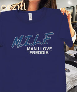Freddie Freeman: Man I Love Freddie Shirt LA Baseball Tees