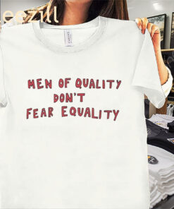 Men of Quality Don’t Fear Equality Shirt – Quinn Meinerz Denver Tee