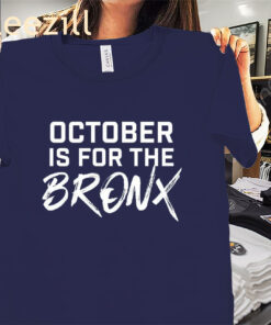 Official Limited October Is For The Bronx Tee Shirts
