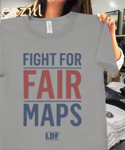 Political LDF Fight for Fair Maps Shirts