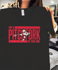 Put a Pitchfork in This One Shirt New Jersey Hockey Tee