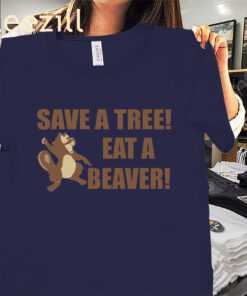 Save a Tree Eat a Beaver Squirrel Premium Shirts