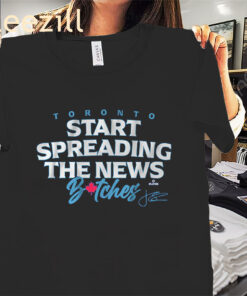 Start Spreading The News Shirt – Toronto Baseball Tees