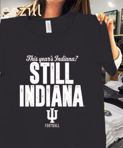 Still Indiana Shirts