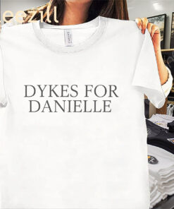 Team Dykes for Danielle Shirt