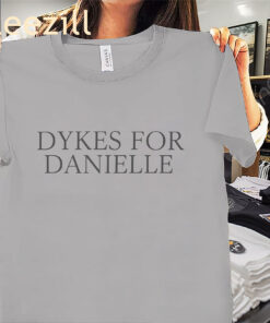Team Dykes for Danielle Shirts