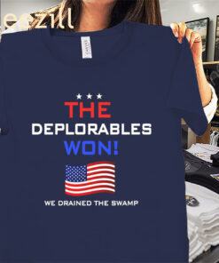 The Deplorables Won Trump Tee Shirts