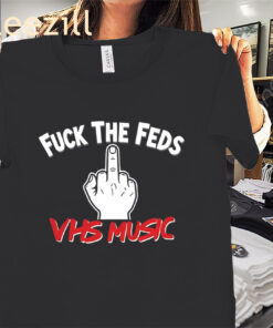 The Fuck The Feds VHS Music Shirts