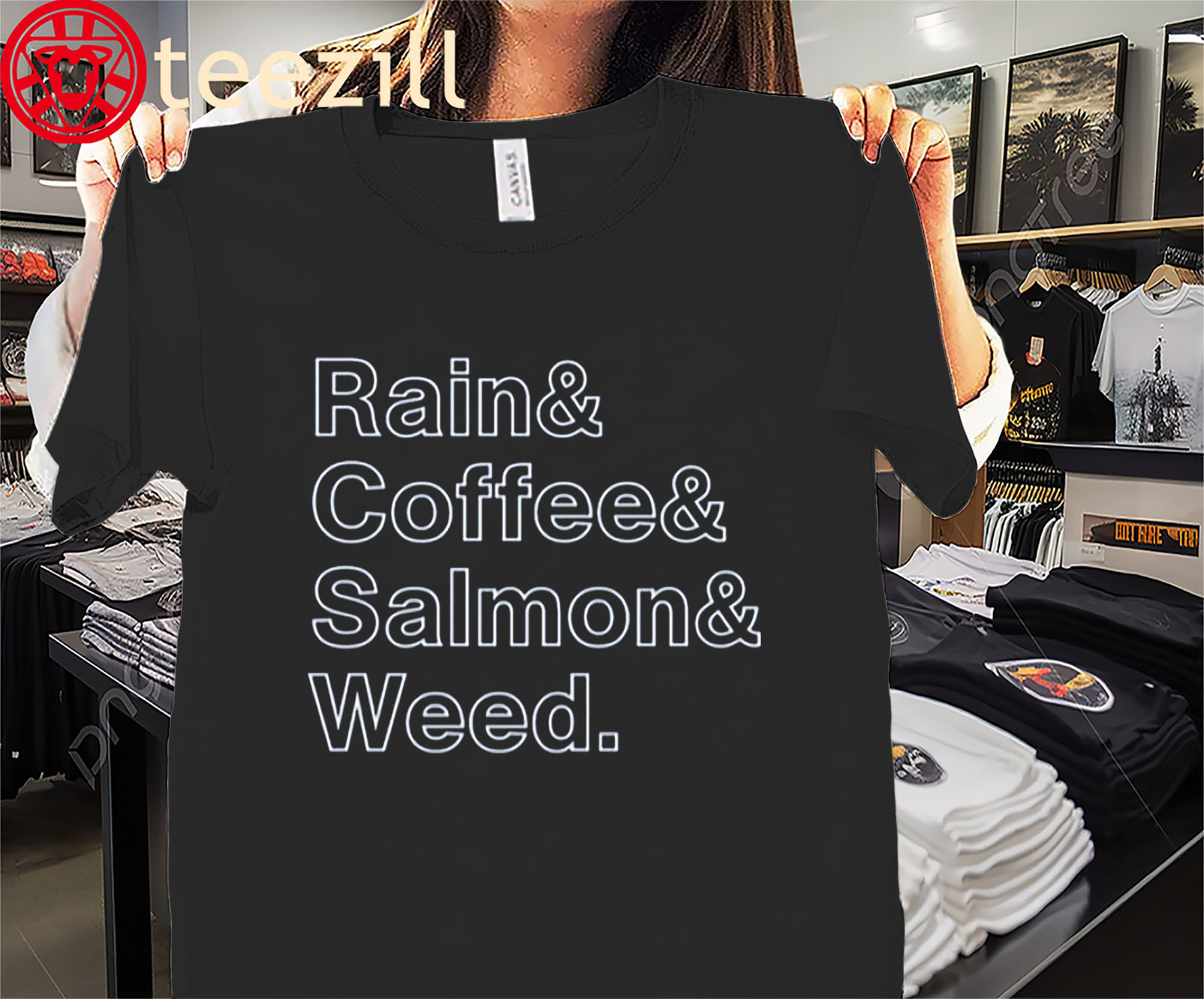 The Rain & Coffee & Salmon & Weed Funny Shirt