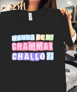 Wanna Be My Chammak Challo Shirt – Fun Bollywood-Inspired Tees