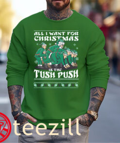 All I Want For Christmas Is The Tush Push Ugly Shirt Sweater Christmas 2025