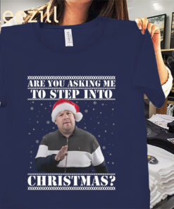 Are You Asking Me Step Into Christmas Smithy & Nessa Shirt Xmas 2025 Tee