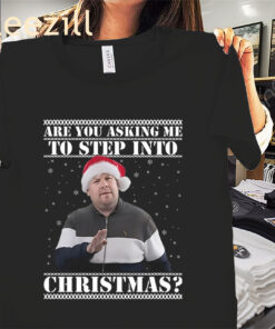 Are You Asking Me Step Into Christmas Smithy & Nessa Shirt Xmas 2025 Tees