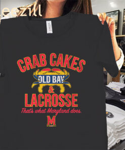 Crab Cakes & Old Bay & Lacrosse Shirt Maryland Tee