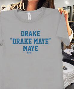 Drake Drake Maye Maye Shirt New England Fans Tees
