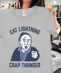 Eat Lightning Crap Thunder Premium T-shirt