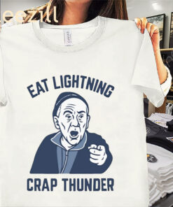 Eat Lightning Crap Thunder Premium T-shirts