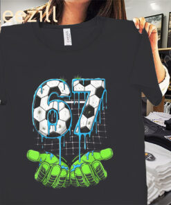 Funny Soccer 67 Six Seven Gen Alpha Meme Drip Shirts