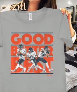 Good Better Best Chicago Football Shirt Caleb Williams, Rome Odunze, & Colston Loveland Tees