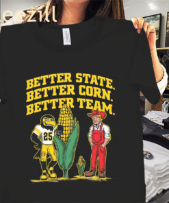 Iowa Better State- Better Corn- Better Team Premium Shirt