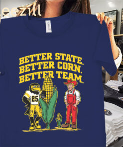 Iowa Better State- Better Corn- Better Team Premium Shirts