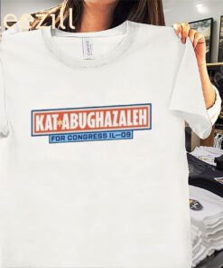 Kat Abughazaleh For Congress Illinois 09 Tee Shirts